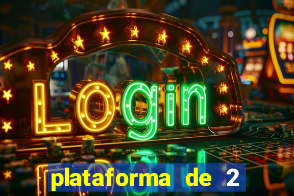 plataforma de 2 reais cassino